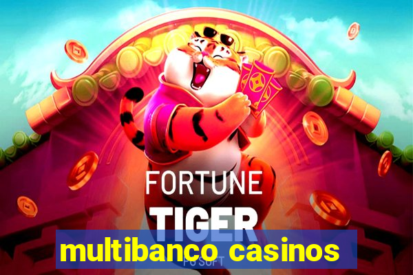 multibanco casinos